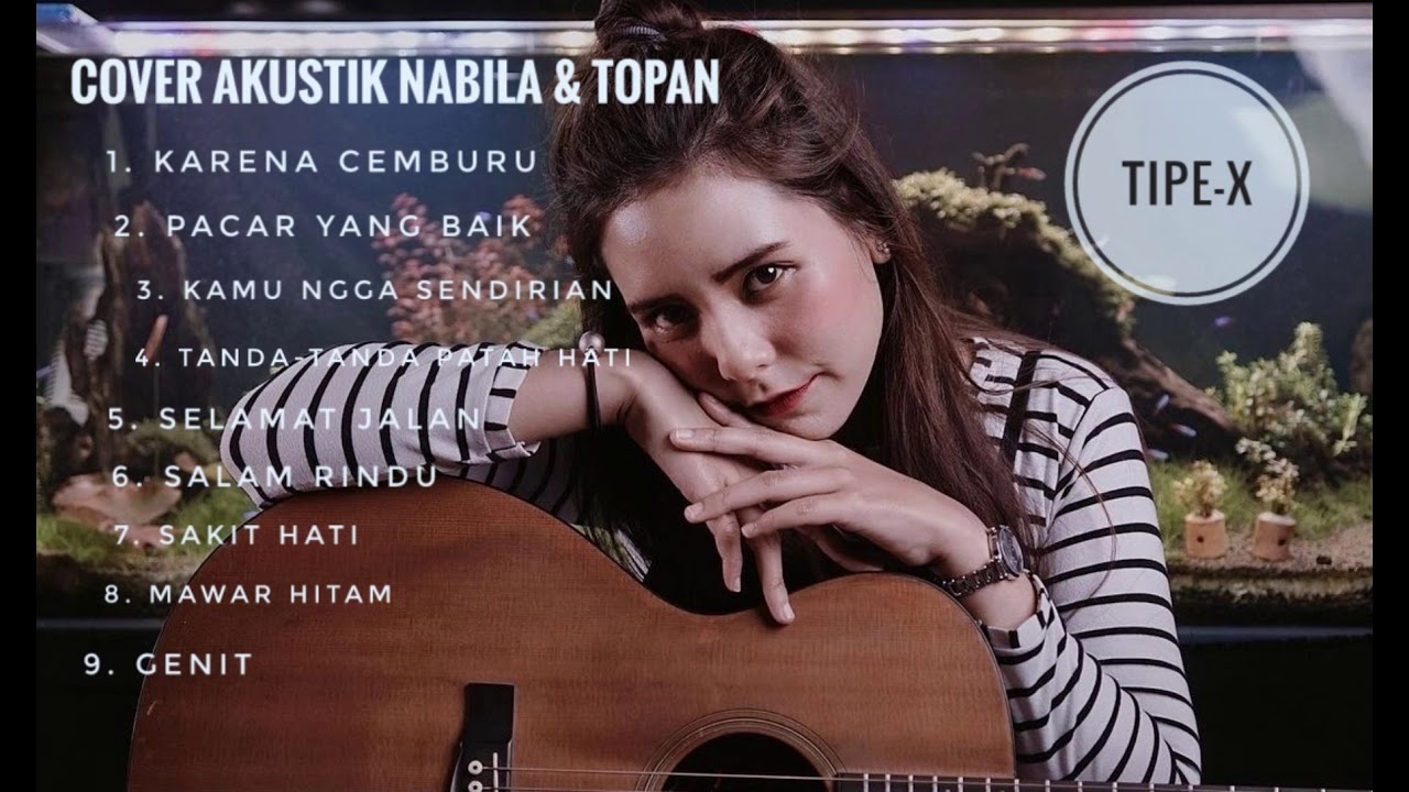 COVER AKUSTIK TIPE-X NABILA & TOPAN