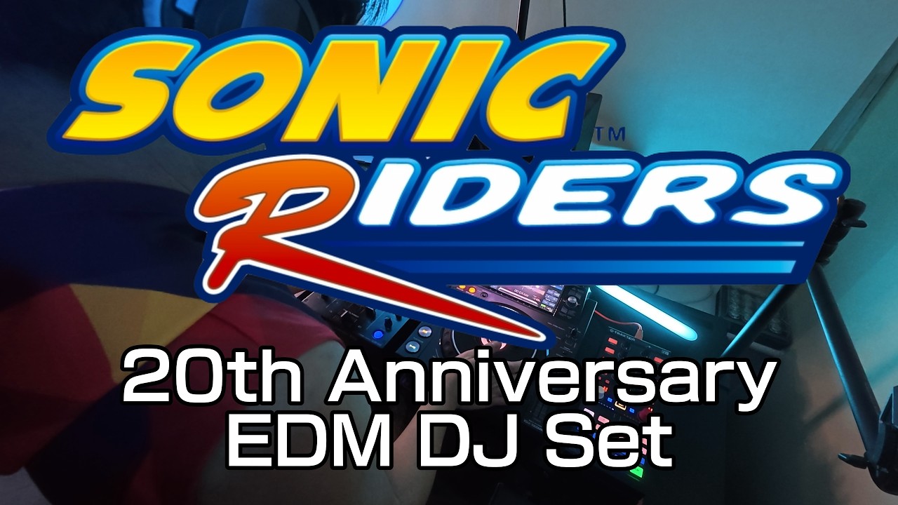 Sonic Riders EDM DJ Set 20th Anniverasry