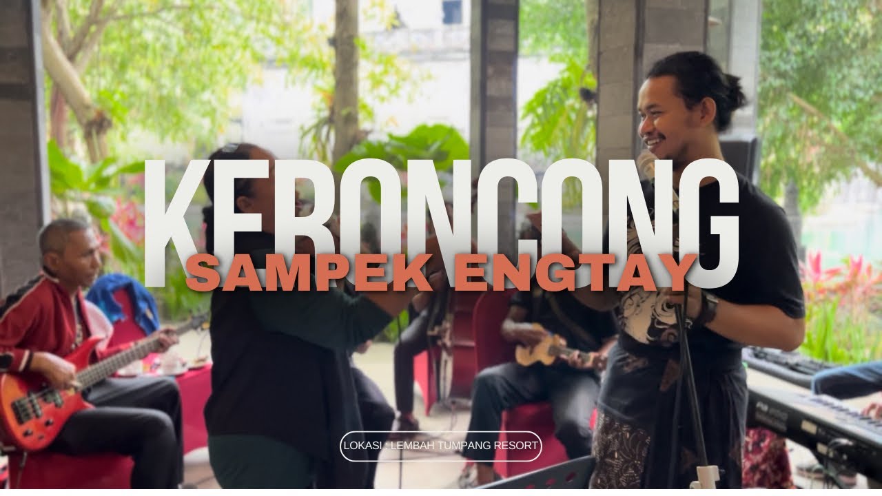 Sampek engtay (Keroncong) Sabha Nada || Lembah Tumpang Resort || Ary Kusuma Purwady || Kanthi Rahayu