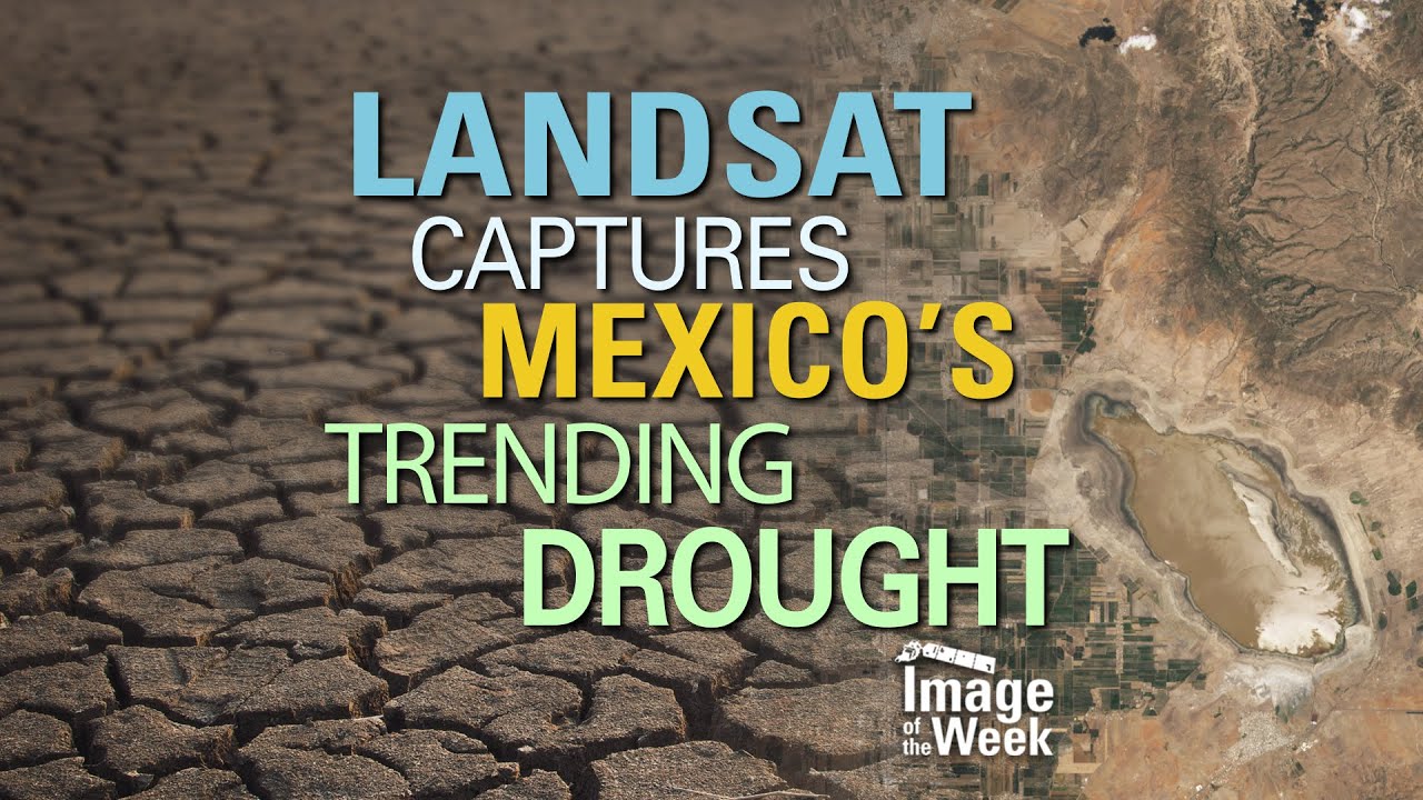 Landsat Captures Mexico's Trending Drought (Image of the Week)