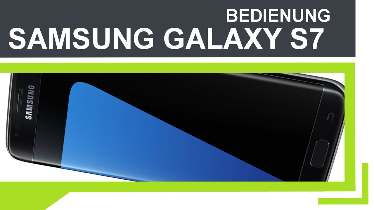 Samsung Galaxy S7 - Bedienung