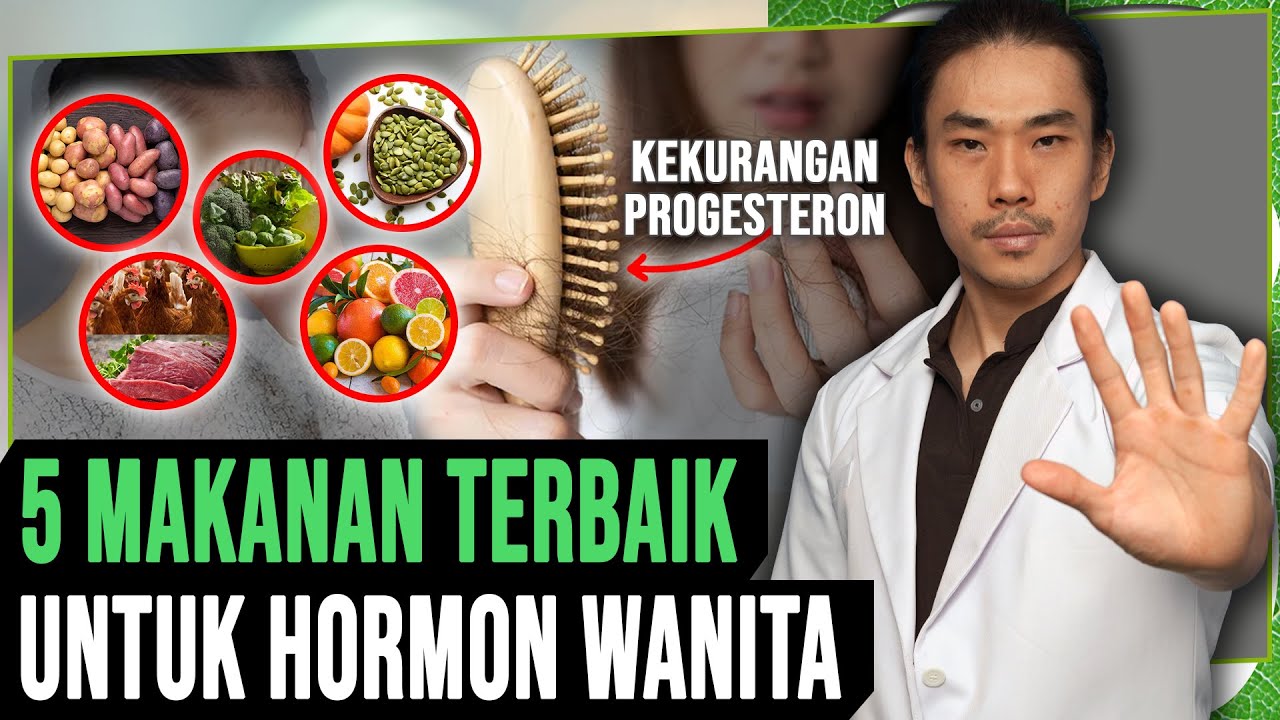 5 Makanan WAJIB Terbaik Untuk HORMON WANITA | Share Ke Temanmu