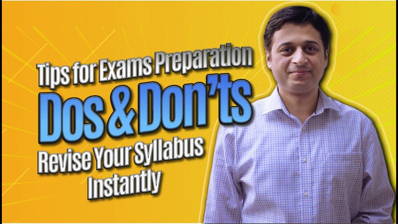 Exams Preparation Tips | Syllabus Revision Instantly | Dos and Don'ts