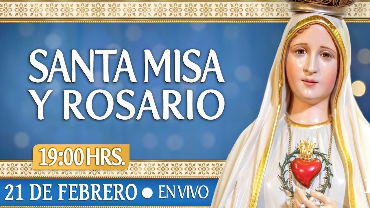 🔸MISA DE HOY І Sábado 21 de Febrero 2026