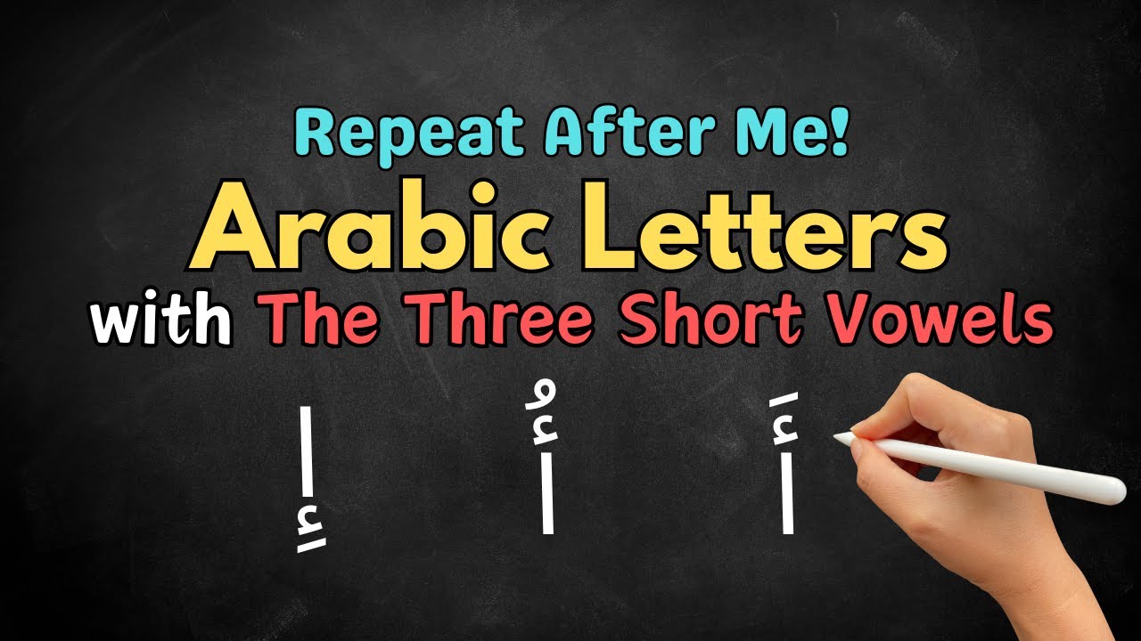 Master the Arabic Alphabet with The Three Short Vowels: Repeat After Me! #arabic #arabicgrammar
