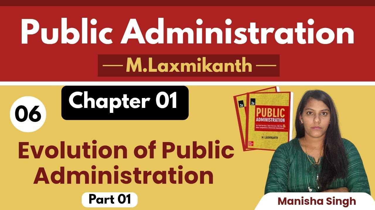 1.6  Evolution of Public Administration || Public Administration by M Laxmikant @Admn_World
