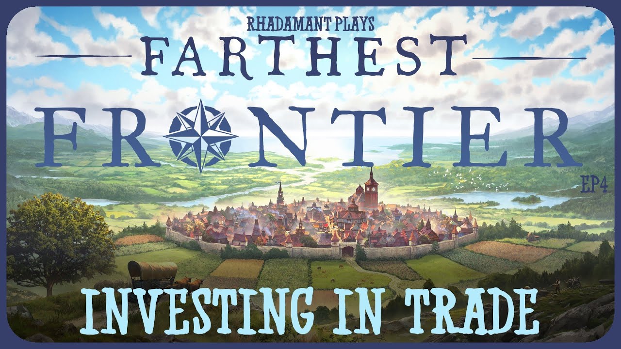 Investing in Trade in Farthest Frontier - Settling the Frontier Plains in 1.0 Playtest // EP4