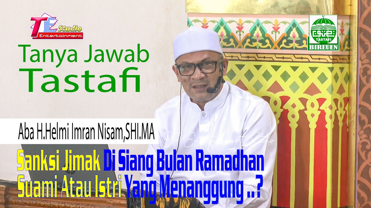 Sanksi Jimak Di Siang Ramadhan Suami Atau  Istri Yang Menanggung..? I Aba H Helmi Imran Nisam.SHI,MA