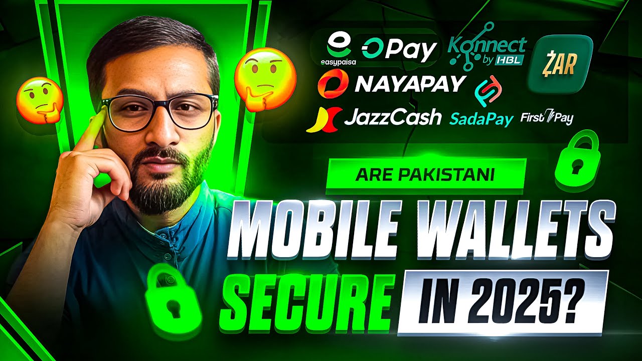 📱Easypaisa, JazzCash, Sadapay & NayaPay Safe in 2025? - 🔐Mobile Wallet Security in Pakistan  in 2025