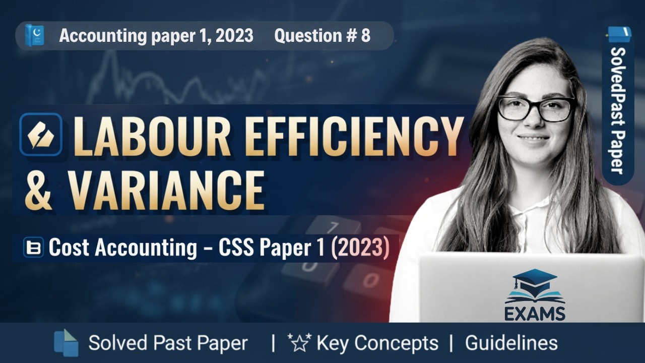 CSS Accounting Paper 1 Question 8 | CSS Past Papers Solved | Accounting Past Papers