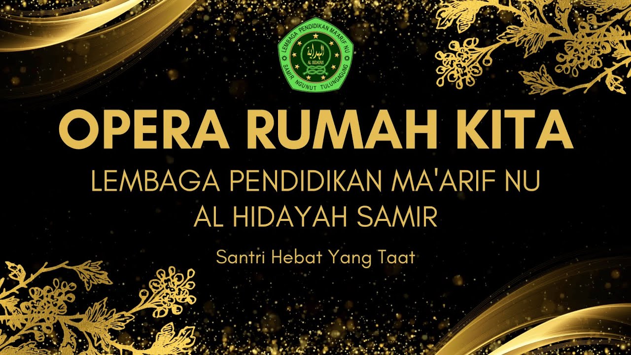 🔴 OPERA RUMAH KITA LPMNU AL-HIDAYAH SAMIR - NGUNUT - TULUNGAGUNG || 2025/2026