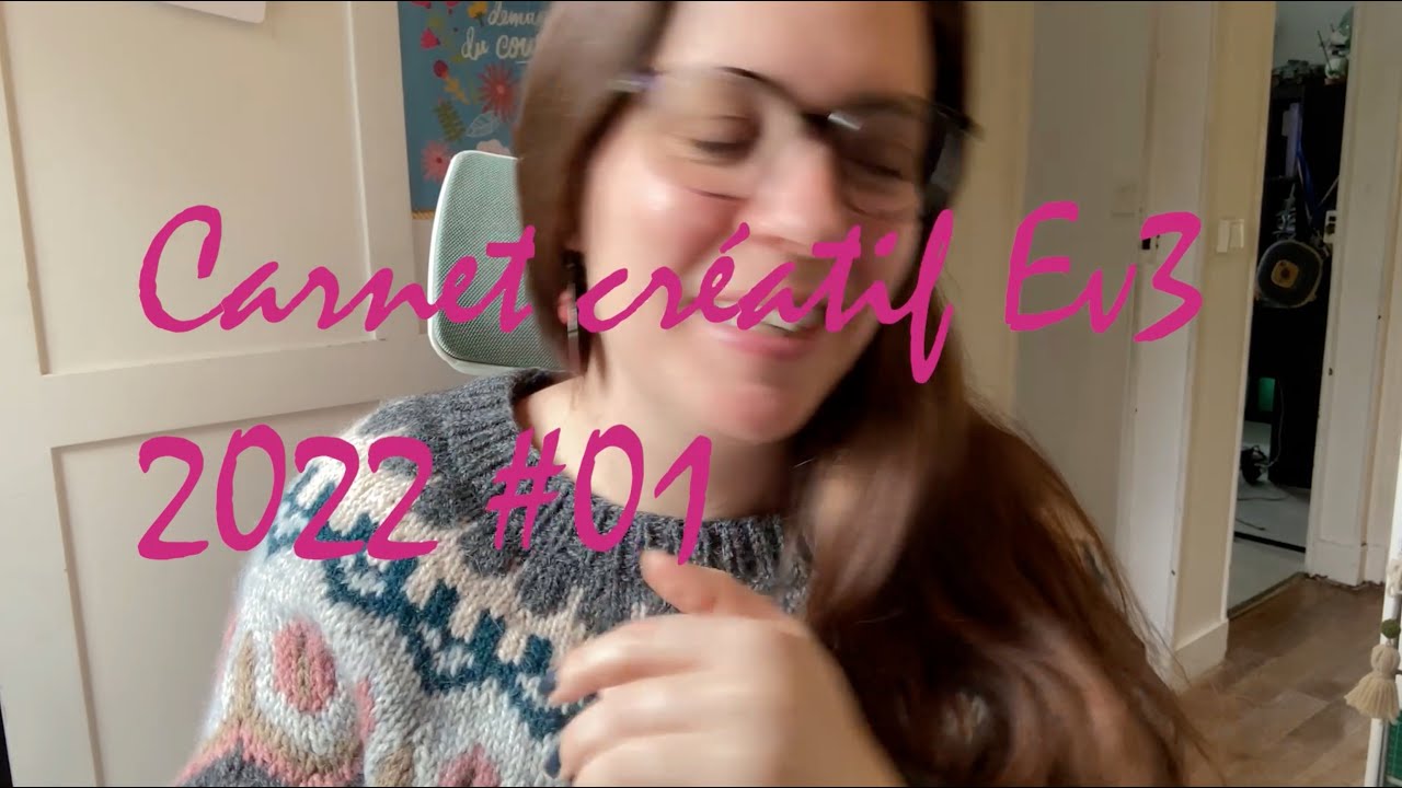 Carnet cr&eacute;atif Ev3 - 2022 #1 - des laines, des laines, des laines