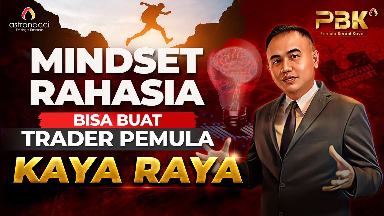 PBK EP 2: 3 Mindset Rahasia bisa buat Trader Pemula Kaya Raya