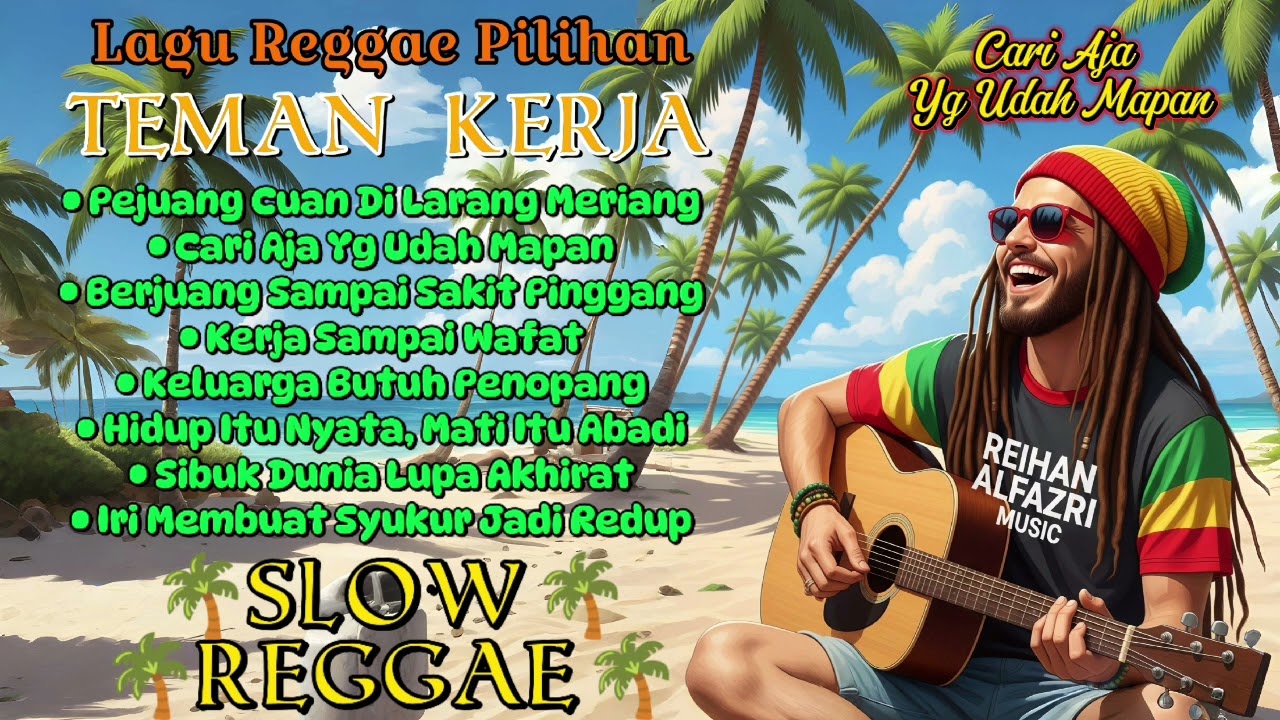 Kumpulan Lagu Reggae 🌴 Teman Kerja || Pejuang Cuan Dilarang Meriang || 🌴🔥🎶🌻