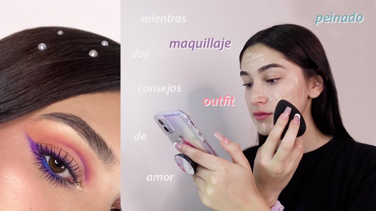 maquillándome para ir a una graduación + consejos de amor xd