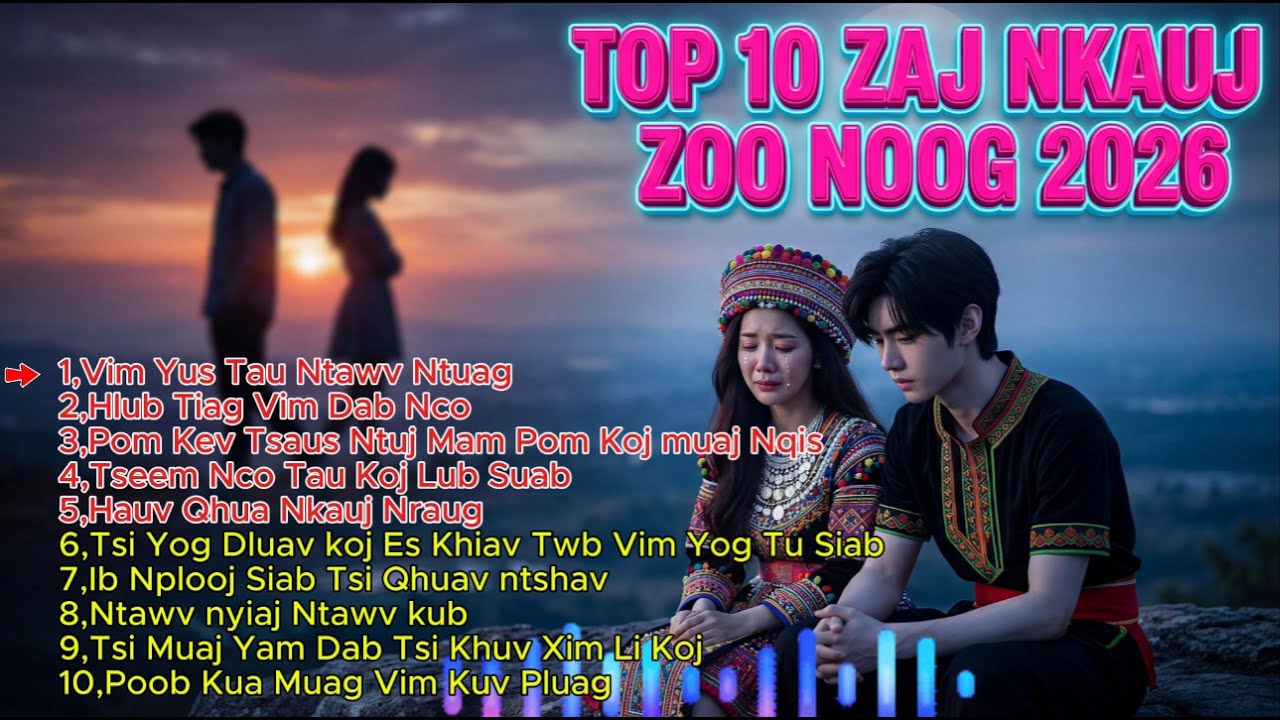 Top 10 zaj nkauj zoo nloong 2026