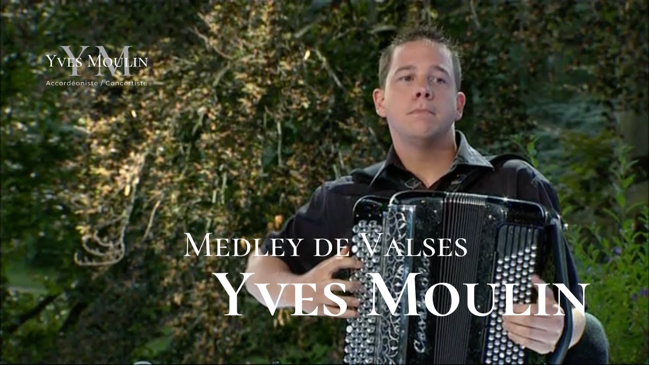 YVES MOULIN - MEDLEY DE VALSES DE PARIS
