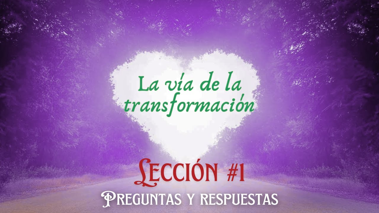 La vía de la transformación | Lección #1 | Preguntas y respuestas | Jayem