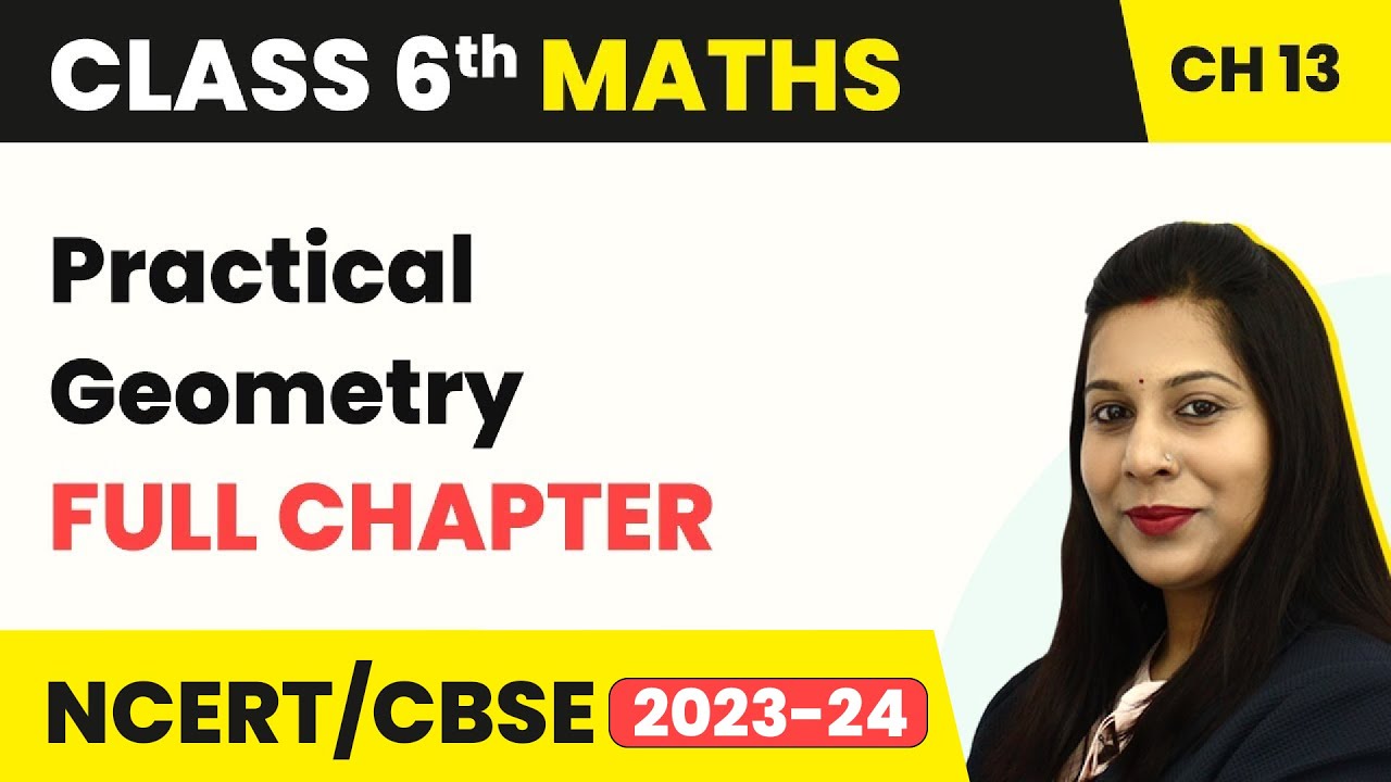 Class 6 Maths Chapter 14 | Practical Geometry Full Chapter Explanation & Exercise