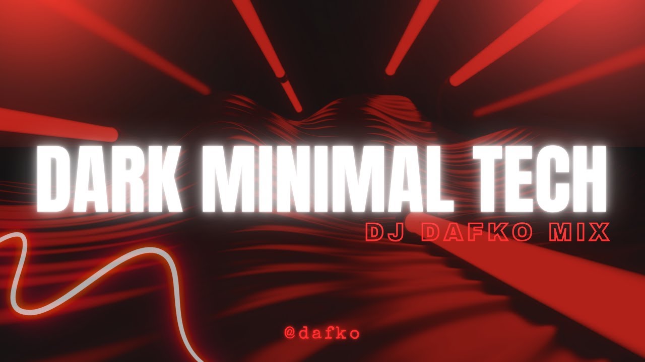 DAFKO - DARK MINIMAL TECH MIX 2025
