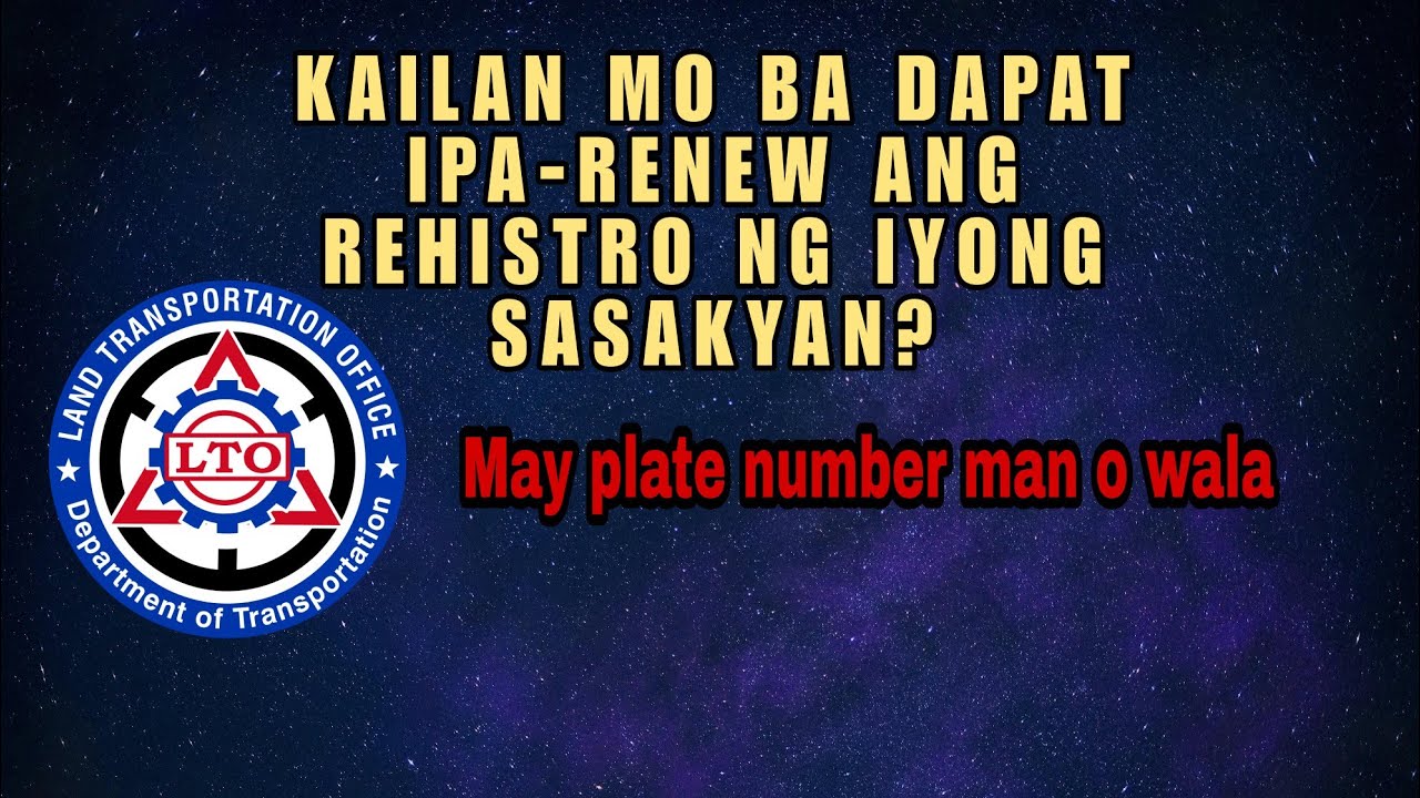 KAILAN DAPAT IPAREHISTRO ANG ATING MGA SASAKYAN