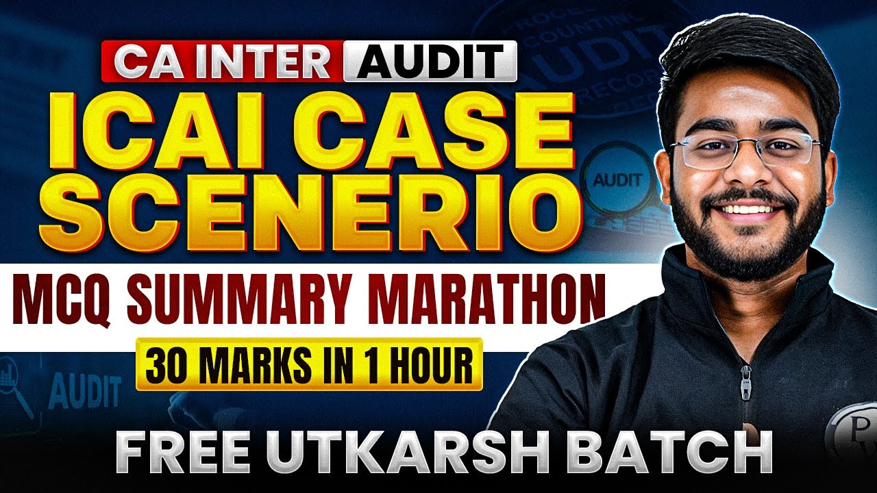 CA Inter Audit MCQ Marathon - All ICAI Case Scenerio MCQs By CA Hemant Somani - 30 Marks
