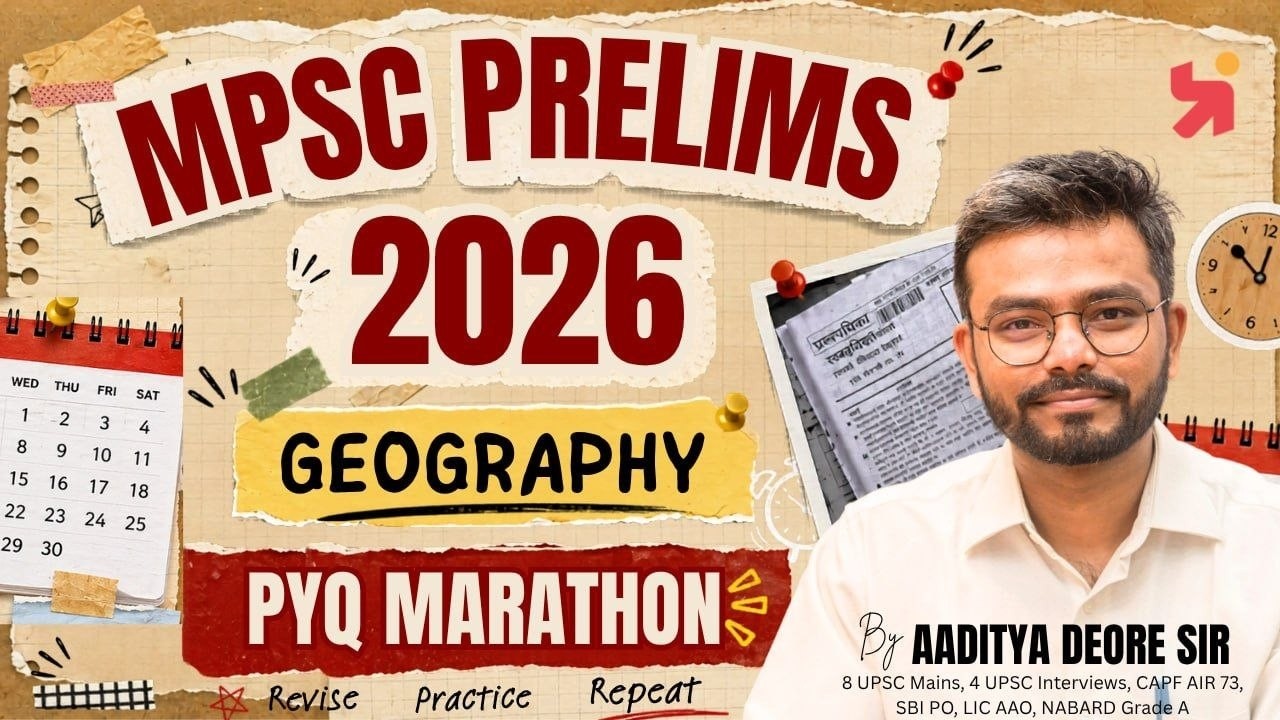 MPSC Prelims 2026 | Geography PYQ Marathon (2014&ndash;2025) | Aaditya Deore Sir | Revision
