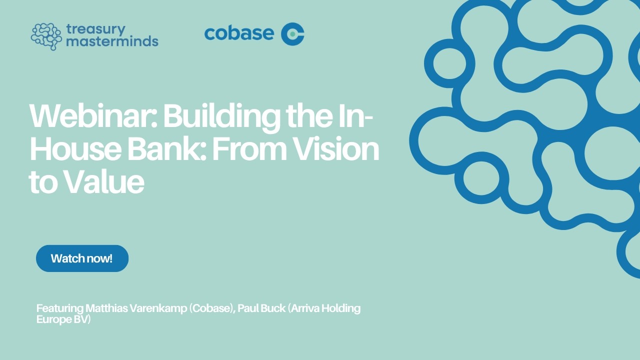 Treasury Masterminds x Cobase: Building the In House Bank  From Vision to Value
