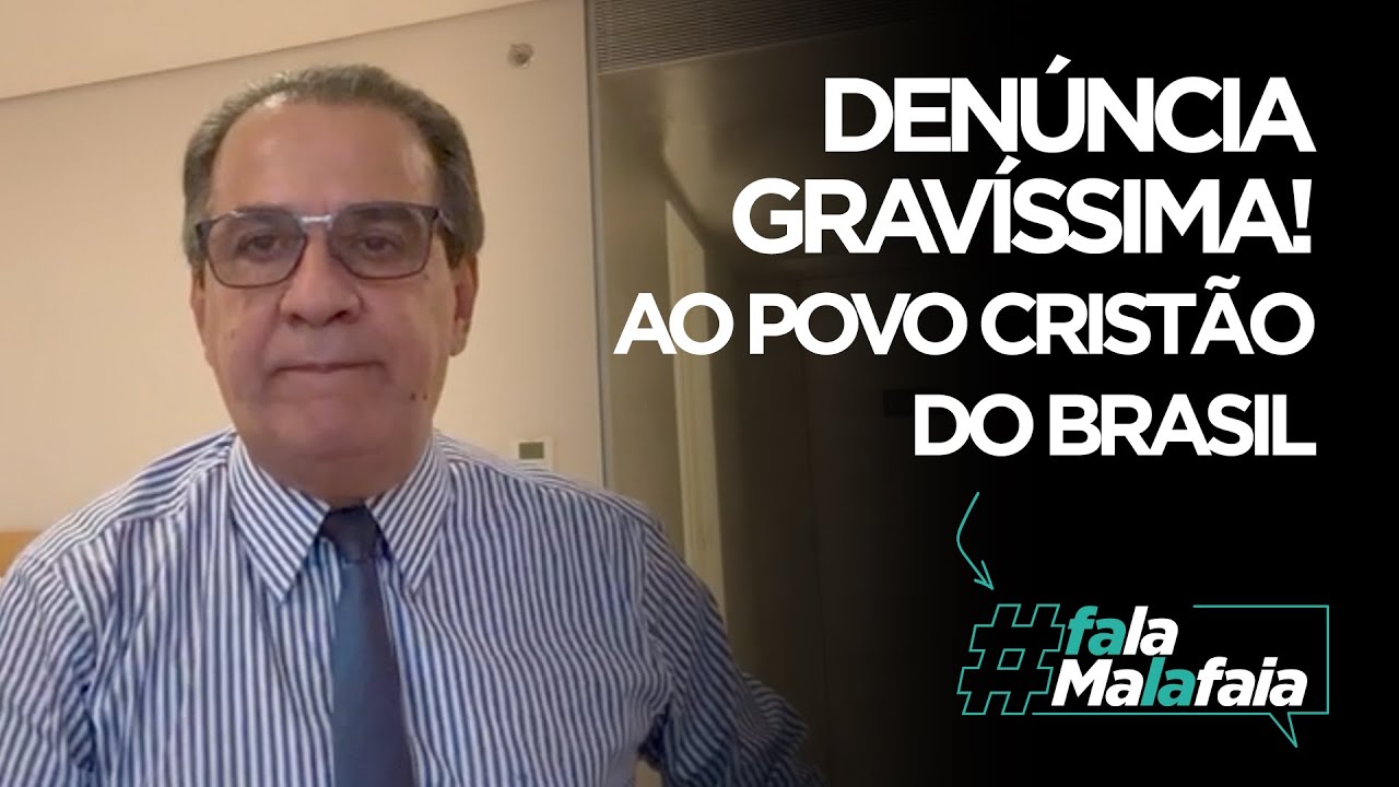 DENÚNCIA GRAVÍSSIMA! AO POVO CRISTÃO DO BRASIL