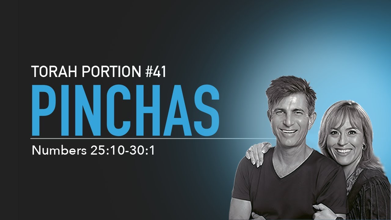 Torah Portion Pinchas "Phinehas" 