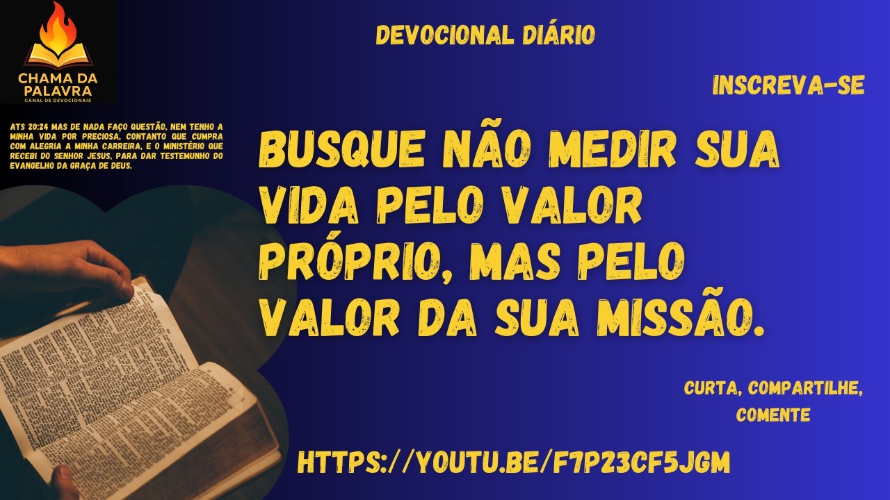 BUSQUE NÃO MEDIR SUA VIDA PELO VALOR PRÓPRIO, MAS PELO VALOR DA SUA MISSÃO. #deuscuidademim