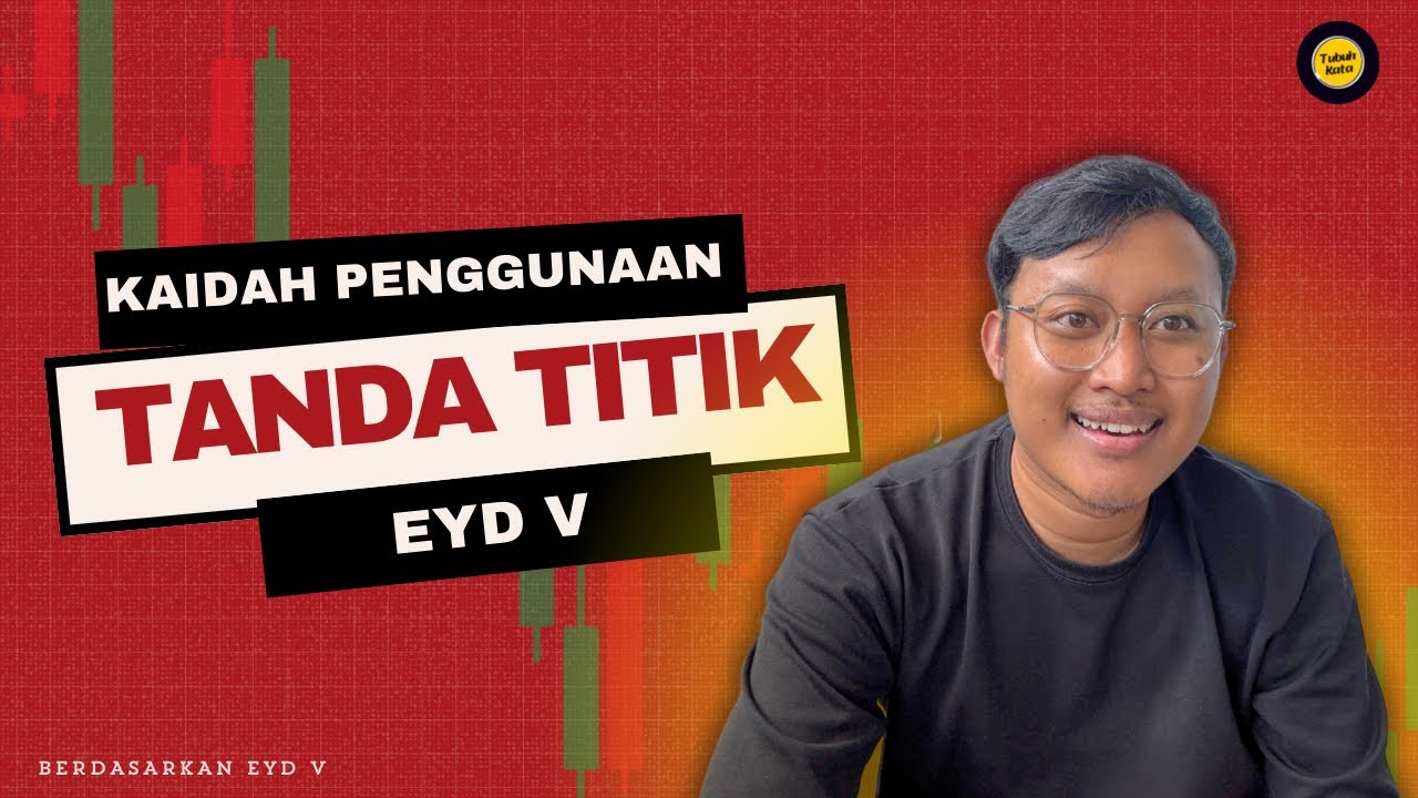 Kaidah Ejaan Tanda Titik -EYD V