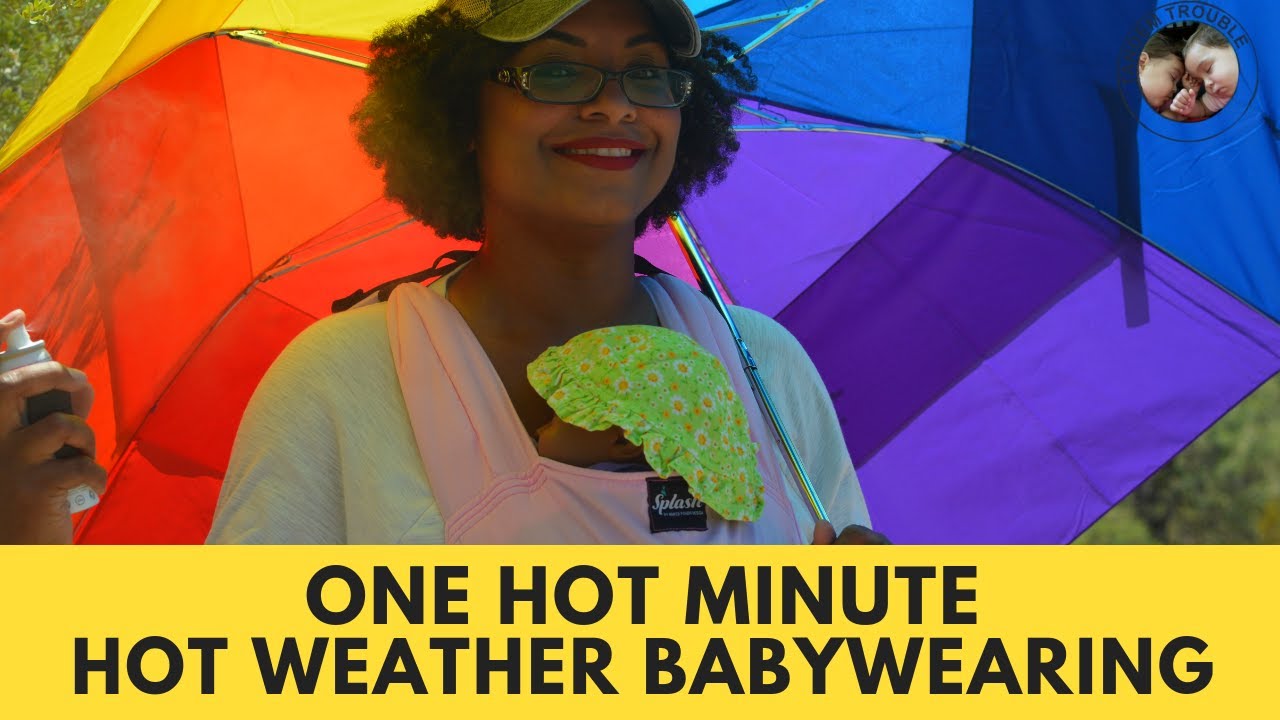 One Hot Minute: Hot Weather Babywearing