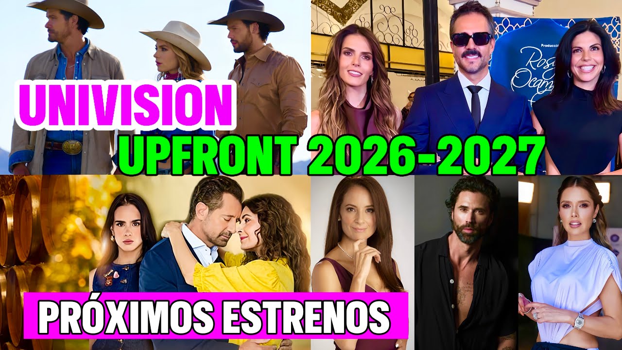 TelevisaUnivision anuncia Grandes Estrenos en su Upfront 2026-2027 | Conoce todas las novedades 