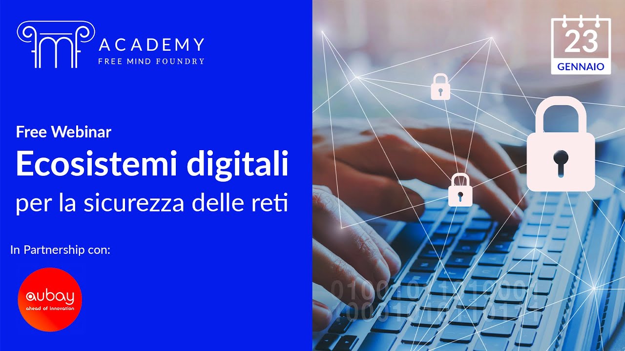Webinar - Ecosistemi digitali per la sicurezza delle reti