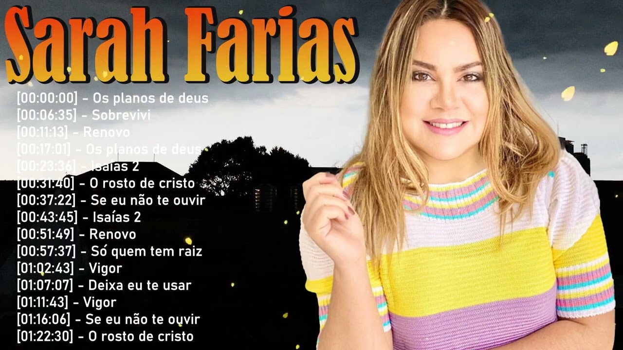 🌹 Sarah Farias - Can&ccedil;&otilde;es que inspiram f&eacute;, coragem e rendi&ccedil;&atilde;o 💫