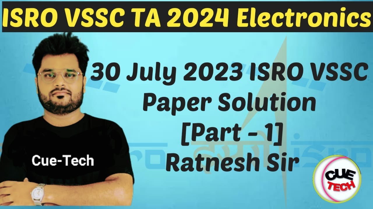 10.15 PM || ISRO TA VSSC 2023 PYQ Solution Part- 1 || Electronics/Communication I| By Ratnesh Sir