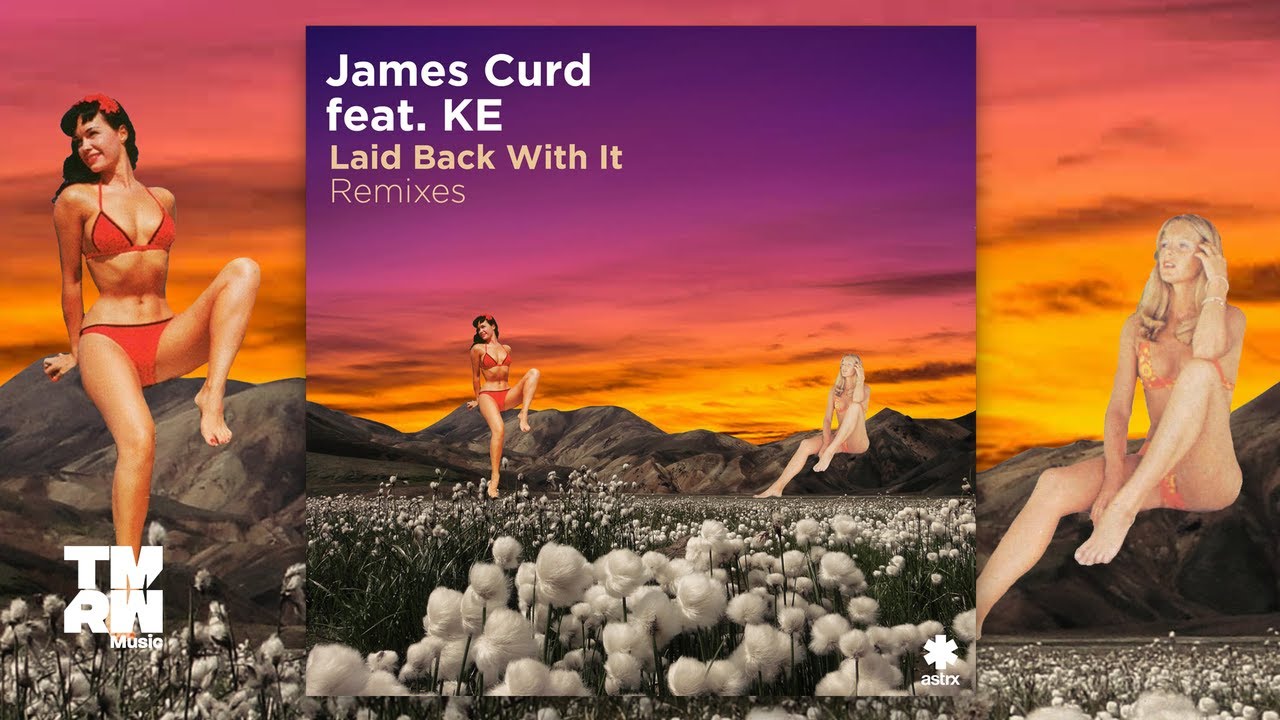 James Curd feat. KE - Laid Back With It (Kormak Remix)