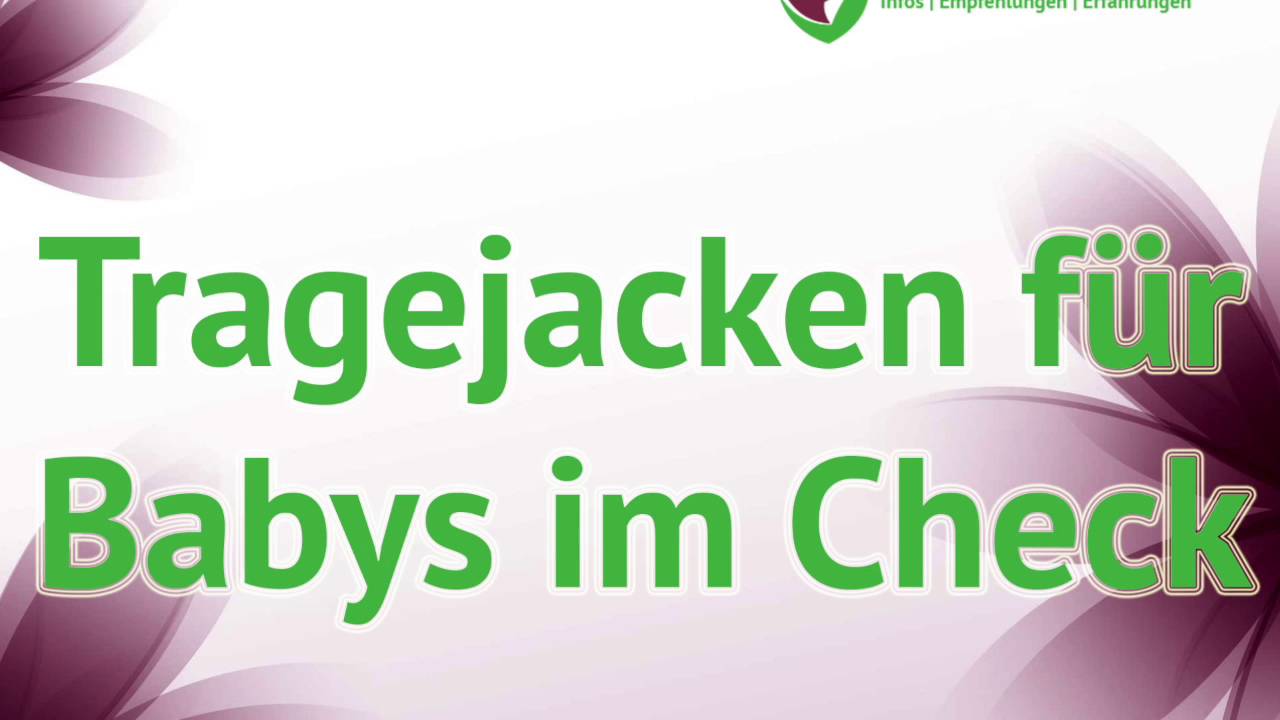 Tragejacke - Tragejacken f&uuml;r Babys im gro&szlig;en Test auf tragejacken.com