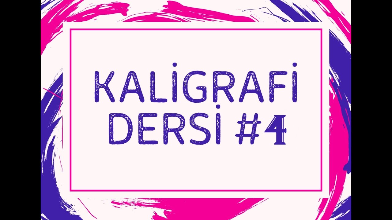 KALİGRAFİ DERSİ #4