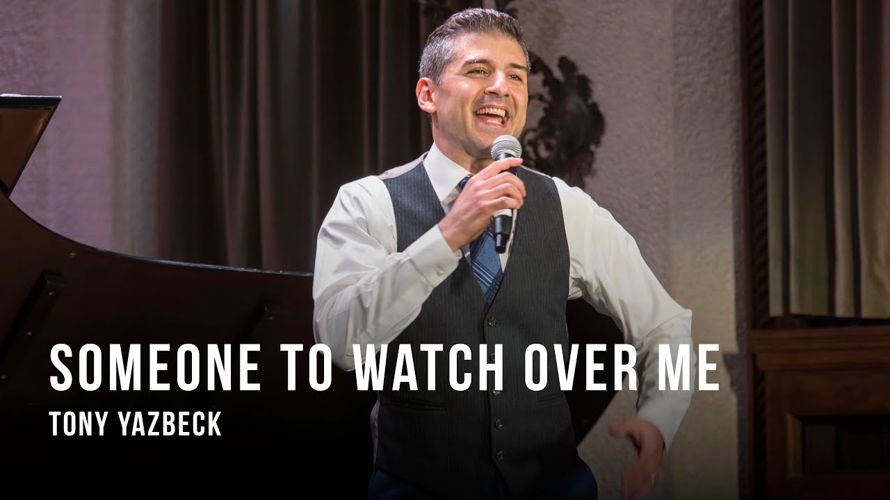 Someone to Watch Over Me | Tony Yazbeck | Caramoor