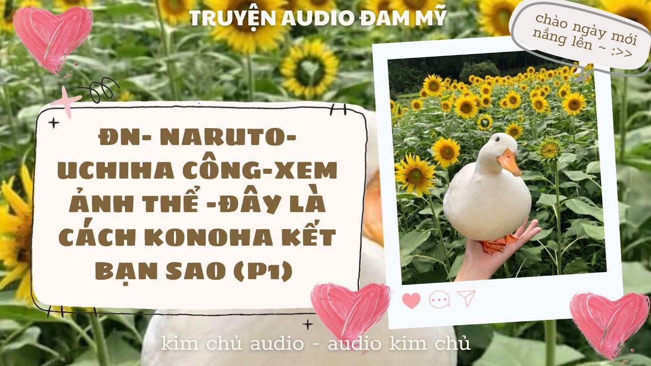 [BL- AUDIO ] [ĐN NARUTO]  [UCHIHA CÔNG ] PHẦN 1- XEM ẢNH THỂ, ĐÂY LÀ CÁCH KONOHA KẾT BẠN SAO