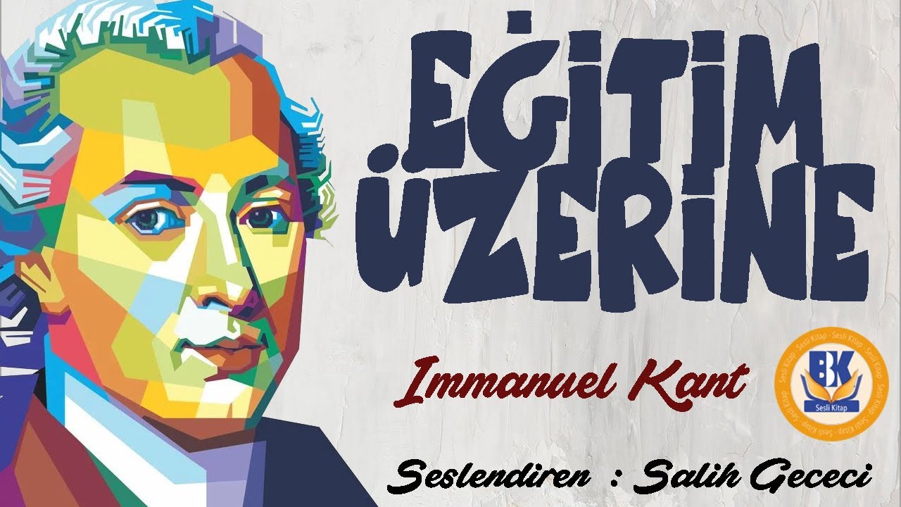 Eğitim Üzerine - Immanuel Kant (Sesli Kitap Tek Parça) (Salih Gececi)