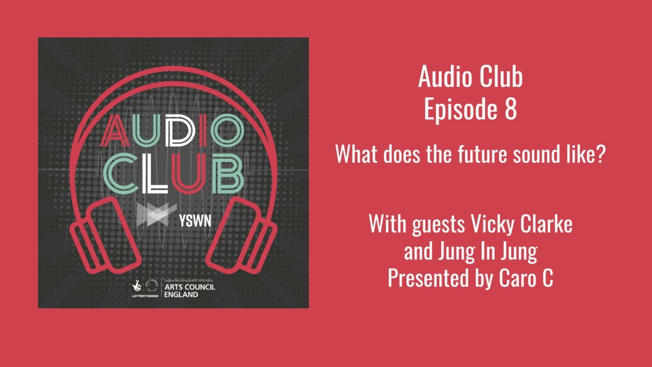 Audio Club Ep.8: What does the future sound like?