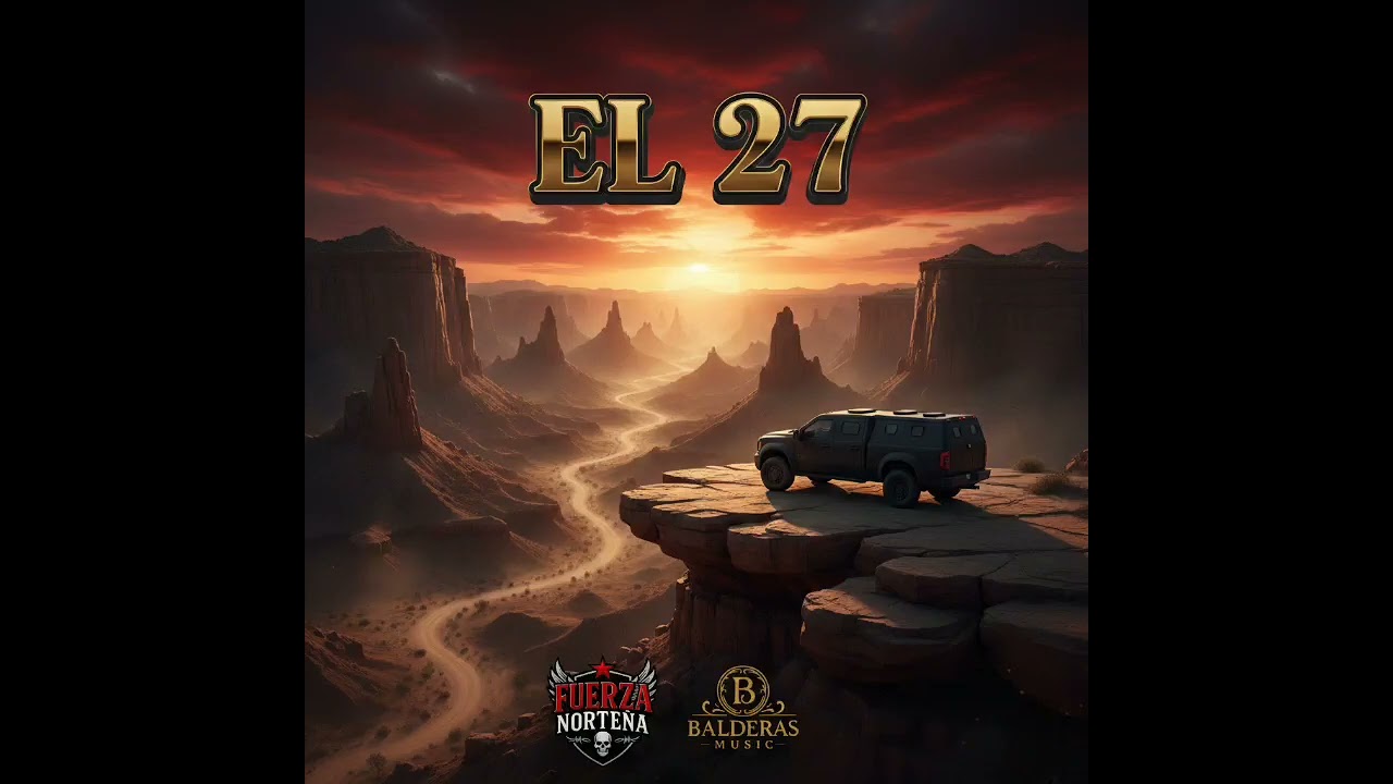 El 27 - Fuerza Norteña @FuerzaNorteña1 