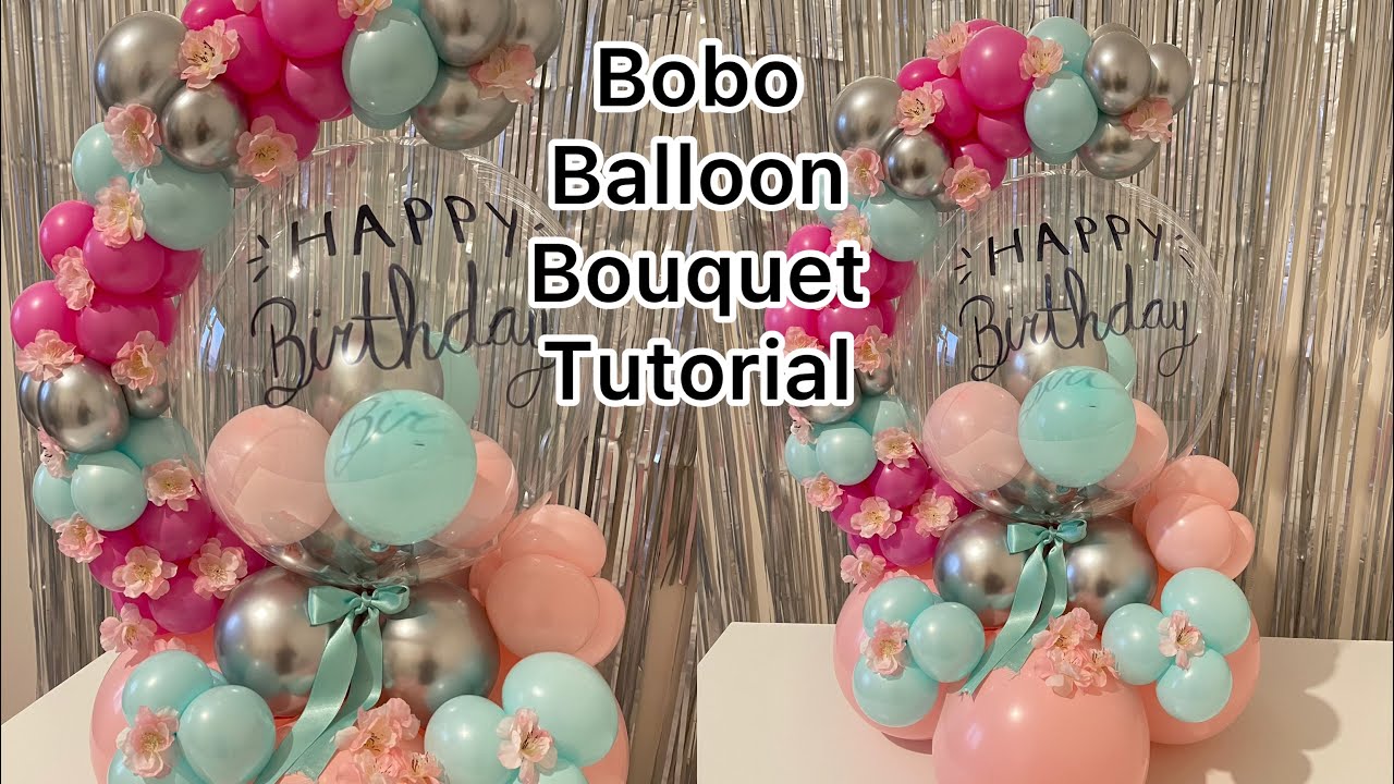 Bobo Balloon Bouquet tutorial  | Balloon bouquet for birthday| balloon bouquet ideas#balloonbouquet