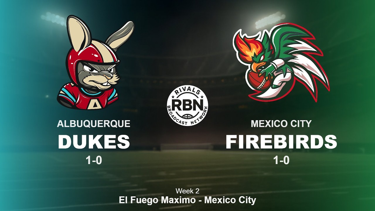 ALBUQUERQUE DUKES AT MEXICO CITY FIREBIRDS WEEK 2: FOOTBALL RIVALS PRO LEAGUE '26