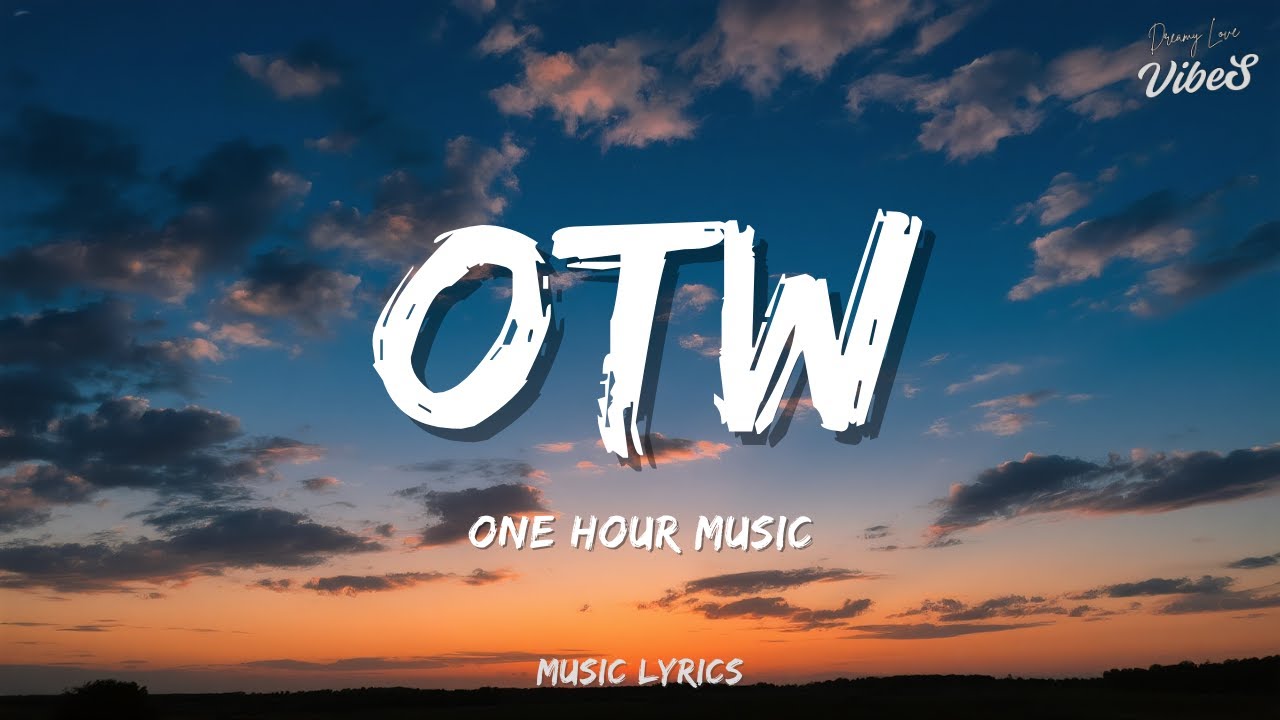 OTW 1 HOUR Pop Lyrics - Ultimate Road Trip & Chill Study Music (Romantic Vibes 2025) 🎶