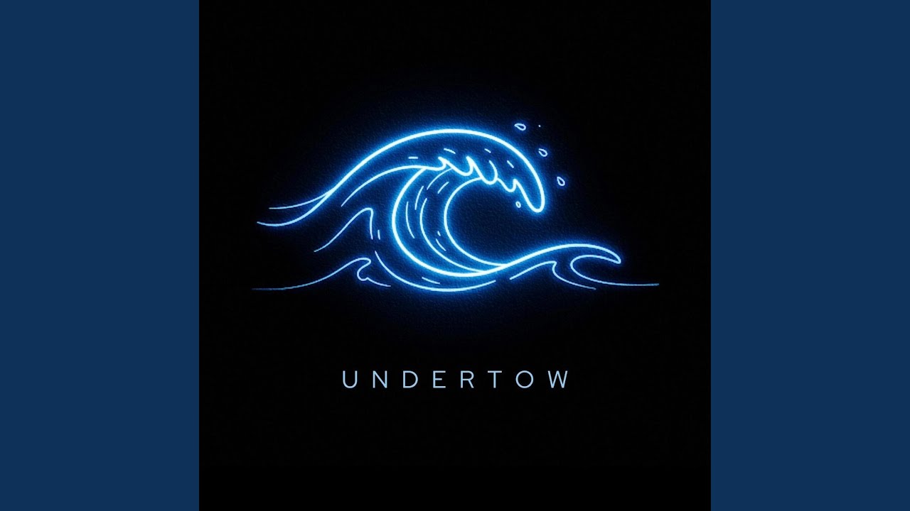 Undertow