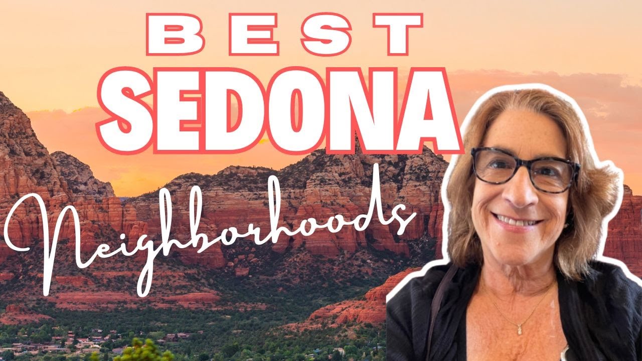 Your Guide to Sedona Living: Exploring the Best Neighborhoods